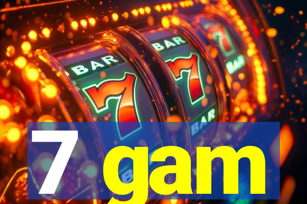 7 gam